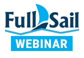 Full Sail Webinar FullSail Webinar