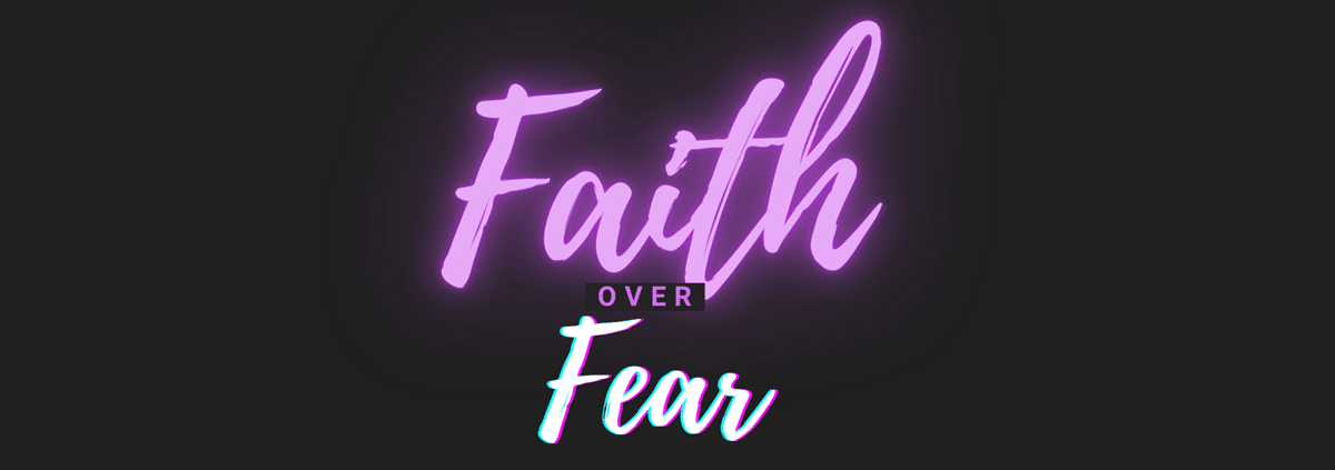 faith over fear
